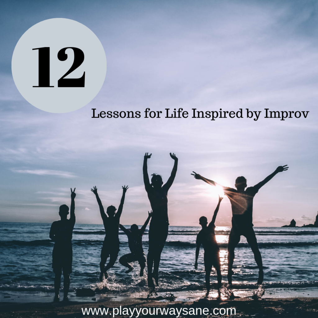 12 lessons for life inspired by improv
